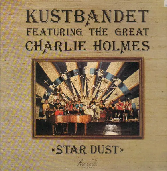 KUSTBANDET FEAT. THE GREAT CHARLIE HOLMES - Star Dust (STILL SEALED) - Disque 33T