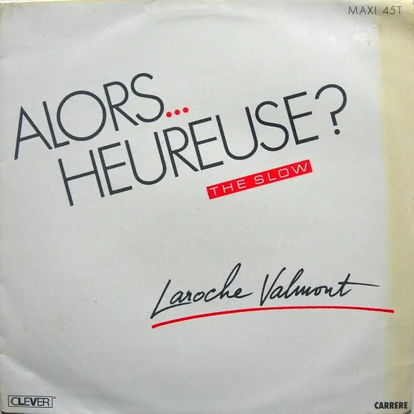 Laroche Valmont Alors...Heureuse ? (The Slow)