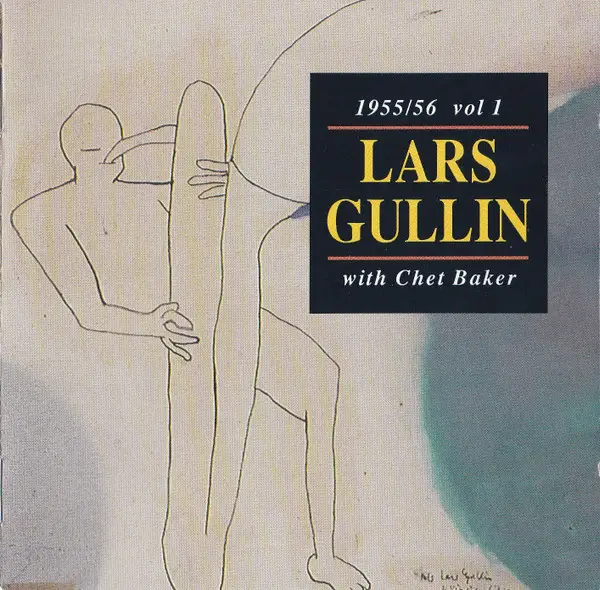 LARS GULLIN WITH CHET BAKER - 1955/56 Vol 1 - Disque CD