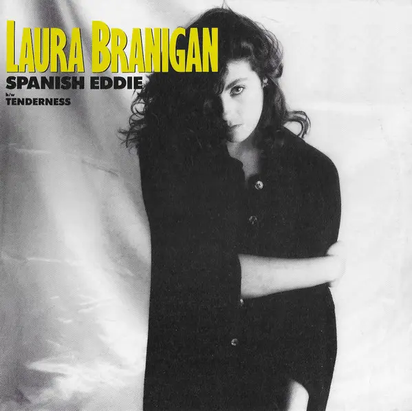 LAURA BRANIGAN - Spanish Eddie b/w Tenderness - 7inch x 1