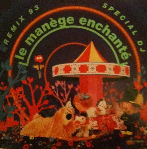 LE MANÈGE ENCHANTÉ - Le Manège Enchanté (Remix 93) - Disque Maxi x 1