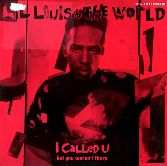 LIL' LOUIS & THE WORLD - I Called U (But You Weren't There) - 12 inch x 1