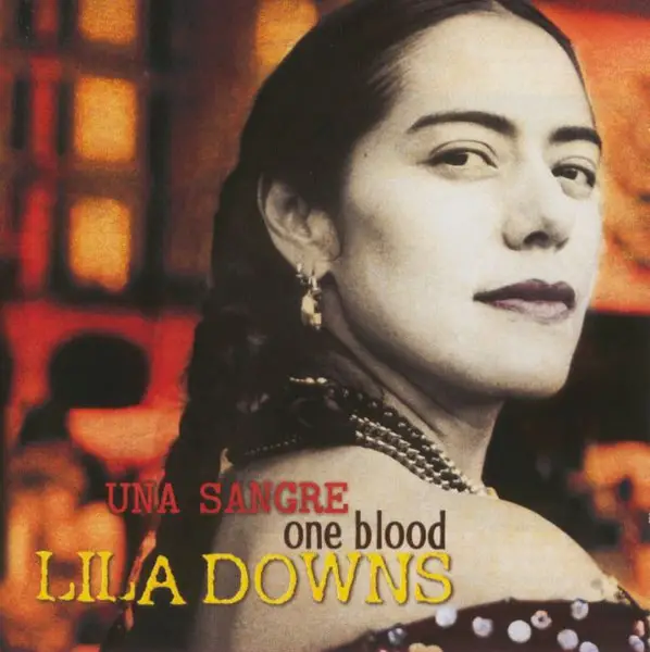 LILA DOWNS - Una Sangre = One Blood - Disque CD