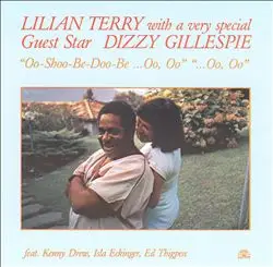 Lilian Terry / Dizzy Gillespie ''Oo-Shoo-Be-Doo-Be ...Oo Oo'' ''...Oo Oo''