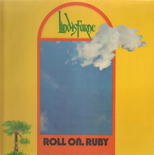 Lindisfarne Roll On. Ruby