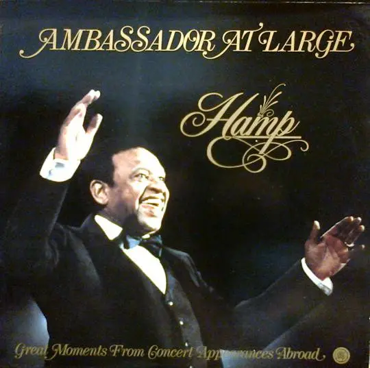 LIONEL HAMPTON - Ambassador At Large (Great Moments From Concert Appearances Abroad) - Disque 33T