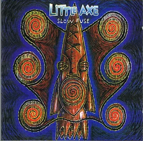 LITTLE AXE - Slow Fuse (SLIPCASE) - CD x 2