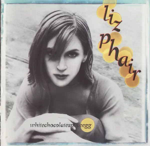 Liz Phair Whitechocolatespaceegg