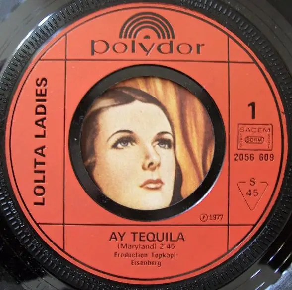 LOLITA LADIES - Ay Tequila - 7inch x 1