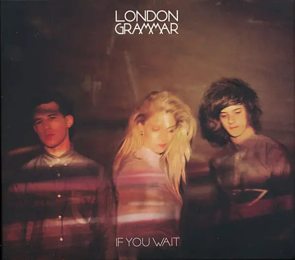LONDON GRAMMAR - If You Wait - Disque CD