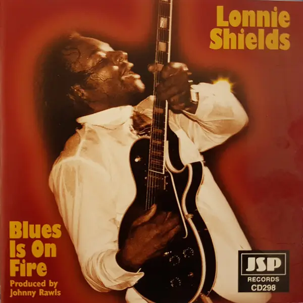 Lonnie Shields Blues Is On Fire
