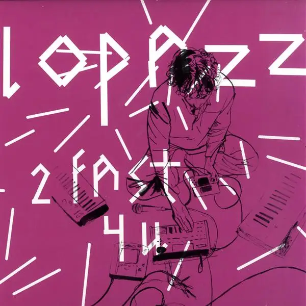 LOPAZZ - 2 Fast 4 U - Disque Maxi x 1