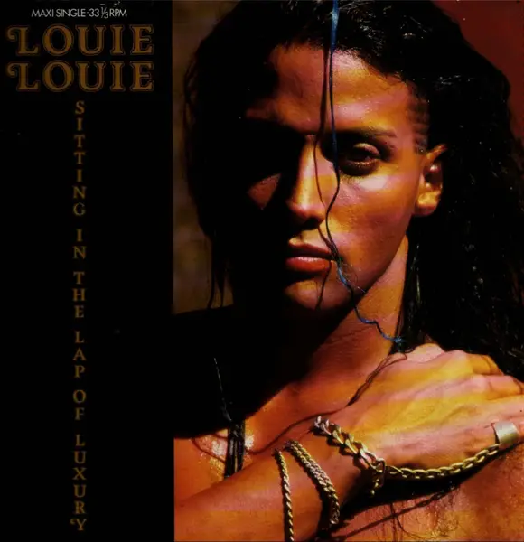 LOUIE LOUIE - Sittin' In The Lap Of Luxury - Disque Maxi x 1