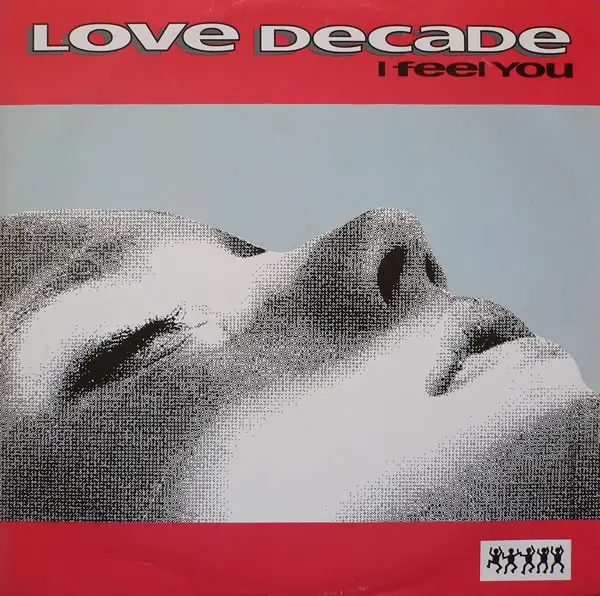 LOVE DECADE - I Feel You - 12 inch x 1