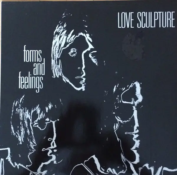 LOVE SCULPTURE - Forms And Feelings - LP
