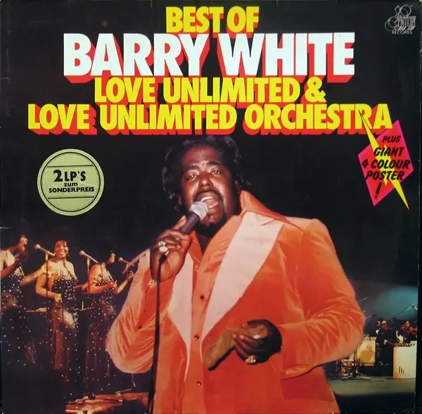 BARRY WHITE, LOVE UNLIMITED & LOVE UNLIMITED ORCHESTRA BARRY WHITE - Best Of Barry White, Love Unlimited & Love Unlimited Orchestra (+ POSTER) - Disque 33T x 2