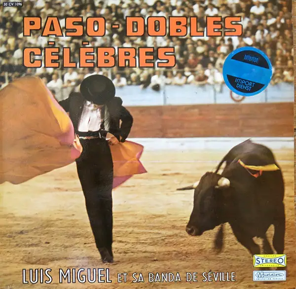 LUIS MIGUEL ET SA BANDA DE SÉVILLE - Paso-Dobles Célèbres - Disque 33T