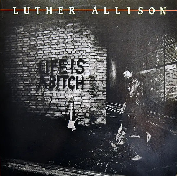 LUTHER ALLISON - Life Is A Bitch - Disque 33T