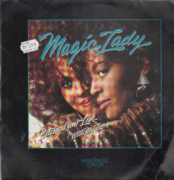MAGIC LADY - Betcha Can't Lose (With My Love) - 12 inch x 1