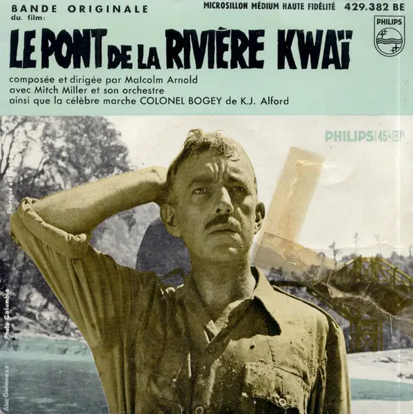 MALCOLM ARNOLD - Bande Originale Du Film Le Pont De La Rivière Kwaï (MONO) - 7inch x 1