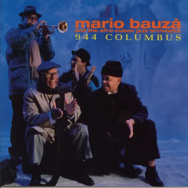 MARIO BAUZÁ AND HIS AFRO-CUBAN JAZZ ORCHESTRA - 944 Columbus - Disque CD
