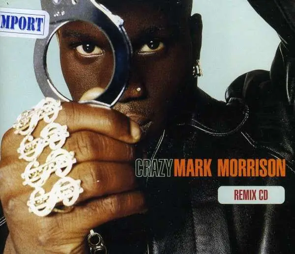 Mark Morrison Crazy (Remix)/