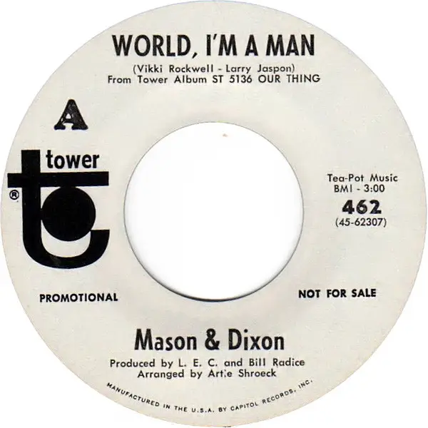 MASON & DIXON - Say You'd Like To / World, I'm A Man - 7inch x 1