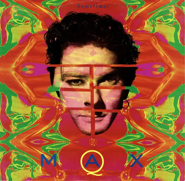 MAX Q - Sometimes - 12 inch x 1