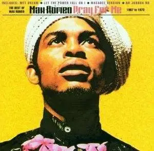 MAX ROMEO - Pray For Me - The Best Of Max Romeo 1967 To 1973 - Disque CD