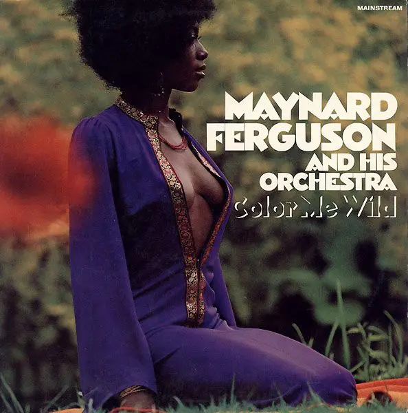 MAYNARD FERGUSON AND HIS ORCHESTRA - Color Me Wild - Disque 33T x 2