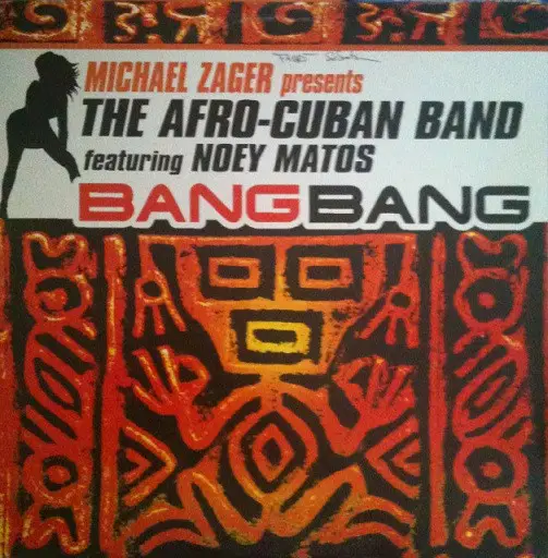 MICHAEL ZAGER PRESENTS LOVE CHILDS AFRO CUBAN BLUES BAND FEATURING NOEY MATOS - Bang Bang - 12 inch x 1