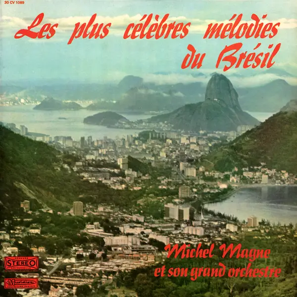 MICHEL MAGNE ET SON GRAND ORCHESTRE - Les Plus Célèbres Mélodies Du Brésil - Disque 33T