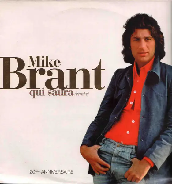 MIKE BRANT - Qui Saura (Remix) - 20éme Anniversaire - 12 inch x 1