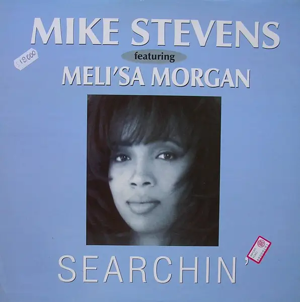 MIKE STEVENS FEATURING MELI'SA MORGAN - Searchin' - 12 inch x 1