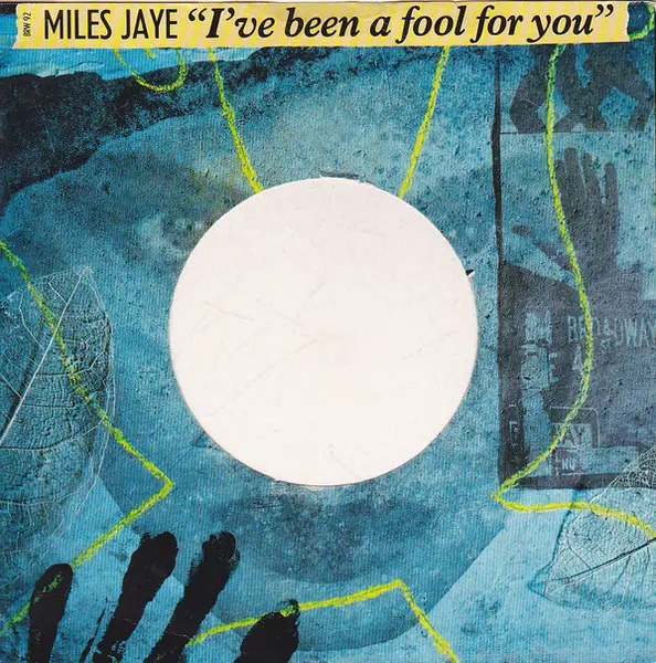 MILES JAYE - I've Been A Fool For You - 7inch x 1