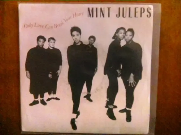 MINT JULEPS - Only Love Can Break Your Heart - 7inch x 1