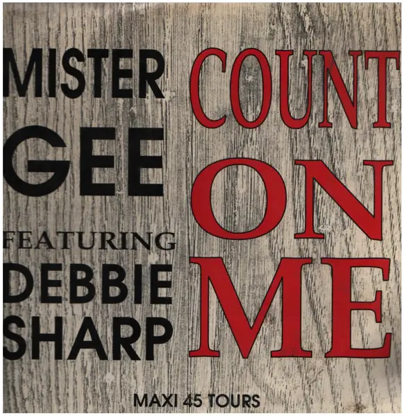 MISTER GEE FEATURING DEBBIE SHARP - Count On Me - 12 inch x 1