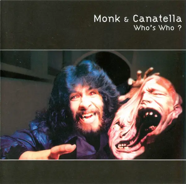 MONK & CANATELLA - Who's Who? - Disque CD