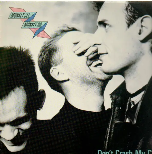 Monkey See - Monkey Do Monkey Do &ndash; Don't Crash My Car