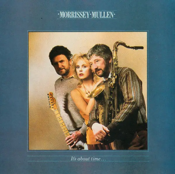 Morrissey Mullen It's About Time...