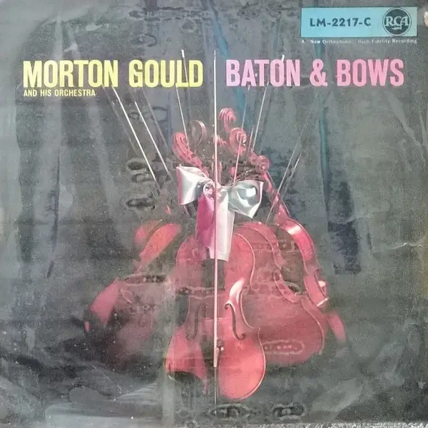 MORTON GOULD AND HIS ORCHESTRA - Baton And Bows - Disque 33T