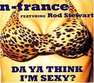 N-TRANCE FEATURING ROD STEWART - Da Ya Think I'm Sexy? - Disque CD single