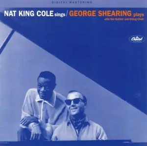 NAT KING COLE & GEORGE SHEARING - Nat King Cole Sings / George Shearing Plays - CD