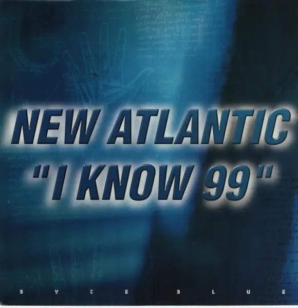 NEW ATLANTIC - I Know 99 - 12 inch x 1