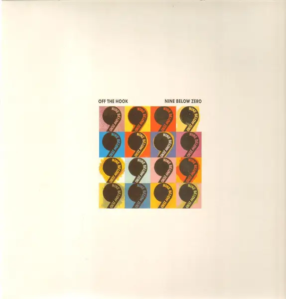 NINE BELOW ZERO - Off The Hook - LP