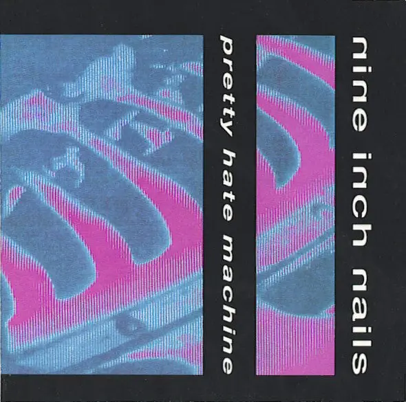 Nine Inch Nails Pretty Hate Machine