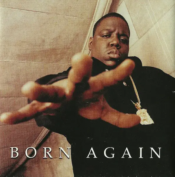 Notorious B.I.G. Born Again