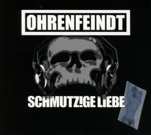 Ohrenfeindt Schmutzige Liebe