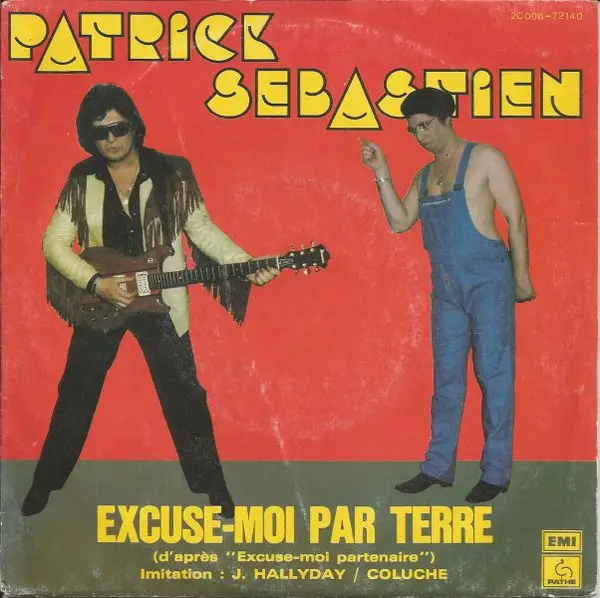 PATRICK SÉBASTIEN - Excuse-Moi Par Terre/Enfants Fan-Fan (Langage Bébé) - 7inch x 1