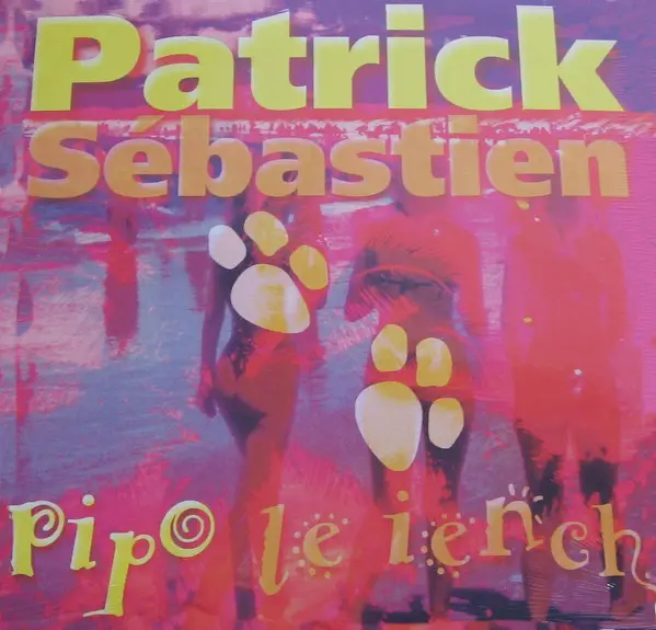 PATRICK SÉBASTIEN - Pipo Le Iench - 12 inch x 1